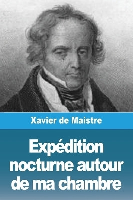 Expedition nocturne autour de ma chambre(French, Paperback, de Maistre Xavier)