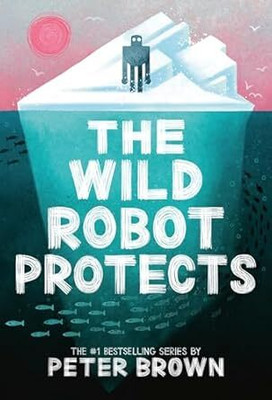 WILD ROBOT PROTECTS(Paperback, Peter Brown)