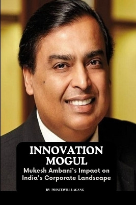 Innovation Mogul(English, Paperback, Lagang Princewill)