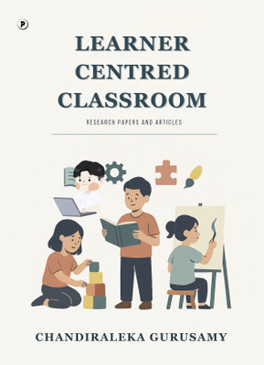Learner Centred Classroom(Paperback, Chandiralekha)
