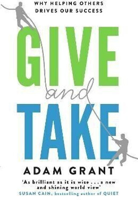 Give and Take(English, Paperback, Grant Adam)