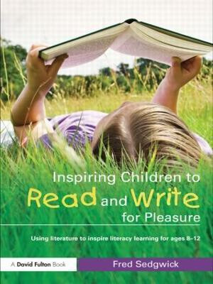 Inspiring Children to Read and Write for Pleasure(English, Paperback, Sedgwick Fred)