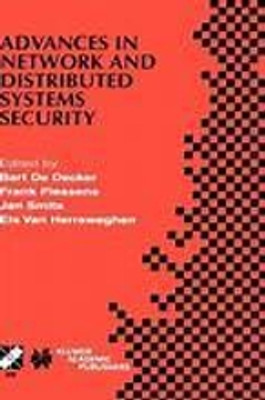 Advances in Network and Distributed Systems Security(Paperback, Decker, Bart De)