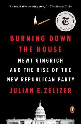 Burning Down the House(English, Paperback, Zelizer Julian E.)