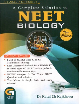 Global Net Series :: A Complete Solution To NEET BIOLOGY By Dr. Ratul Ch. Rajkhowa(Paperback, Dr. Ratul Ch. Rajkhowa)