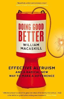 Doing Good Better(English, Paperback, MacAskill William Dr)