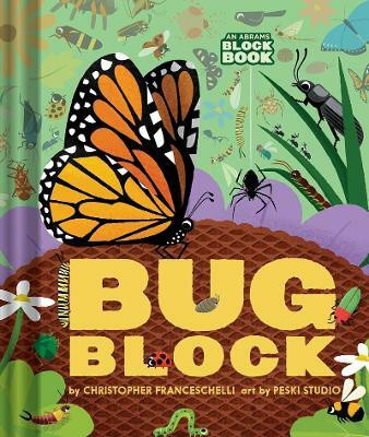 Bugblock (An Abrams Block Book)(English, Board book, Franceschelli Christopher)