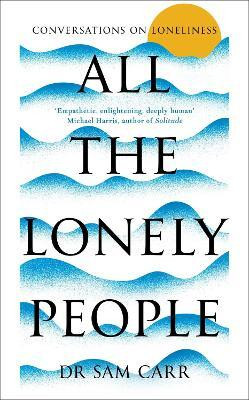 All the Lonely People(English, Hardcover, Carr Sam)