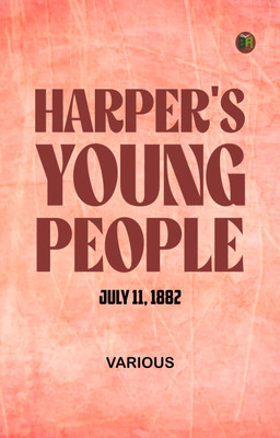 Harper's Young People July 11 1882(Paperback, Various)