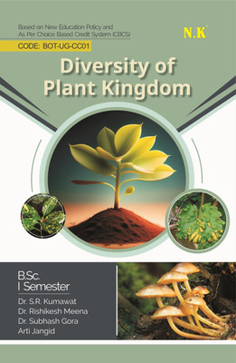 Neelkanth - Diversity of Plant Kingdom (BOT-UG-CC01) Botany B.Sc. - I Semester English Textbook(Paperback, Dr. S. R. Kumawat, Dr. Rishikesh Meena, Dr. Subhash Gora, Arti Jangid)
