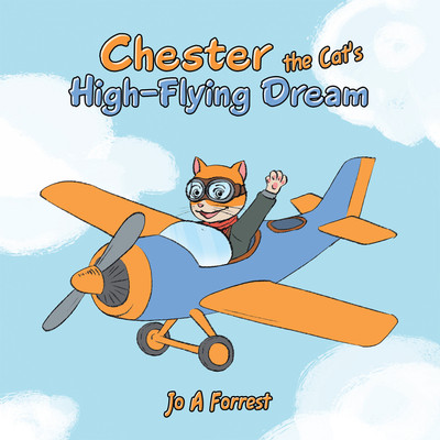 Chester the Cat's High-Flying Dream(English, Hardcover, Forrest Jo A)