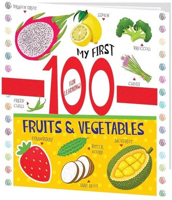 My First 100 Fruits & Vegetables(Hardcover, Hello Friend Books)