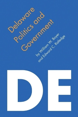 Delaware Politics and Government(English, Hardcover, Boyer William W.)