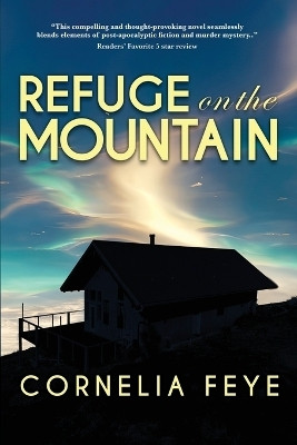 Refuge on the Mountain(English, Paperback, Feye Cornelia)