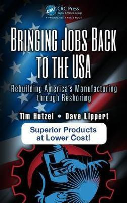 Bringing Jobs Back to the USA(English, Hardcover, Hutzel Tim)