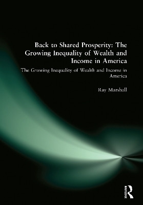 Back to Shared Prosperity: The Growing Inequality of Wealth and Income in America(English, Paperback, Marshall Ray)