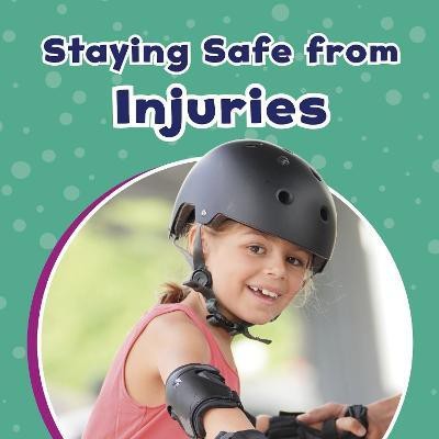 Staying Safe from Injuries(English, Hardcover, Schuh Mari)