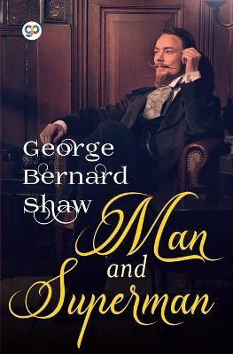 Man and Superman(English, Paperback, Shaw George Bernard)
