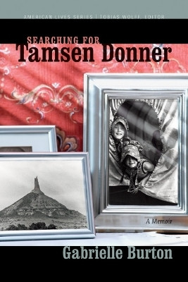 Searching for Tamsen Donner(English, Electronic book text, Burton Gabrielle)