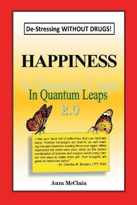 Happiness In Quantum Leaps 2.0(English, Paperback, Aura McClain)