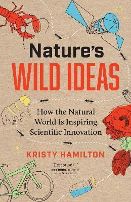 Nature's Wild Ideas(English, Hardcover, Hamilton Kristy)
