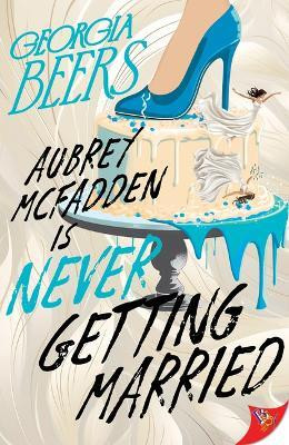 Aubrey McFadden Is Never Getting Married(English, Paperback, Beers Georgia)