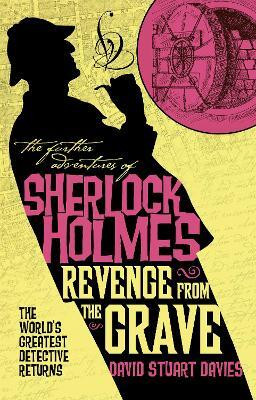 The Further Adventures of Sherlock Holmes - Revenge from the Grave(English, Paperback, Stuart Davies David)