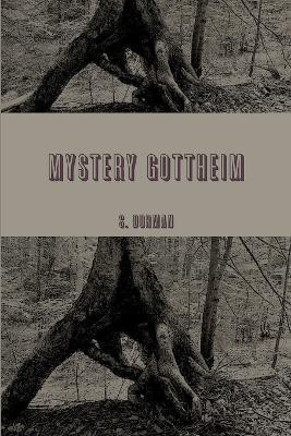MYSTERY GOTTHEIM God's Wilderness(English, Paperback, Dorman S)