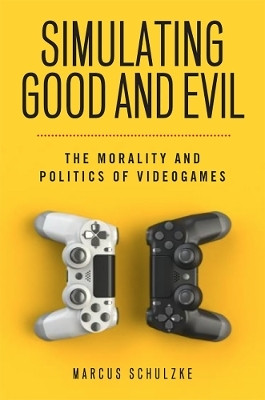 Simulating Good and Evil(English, Paperback, Schulzke Marcus)