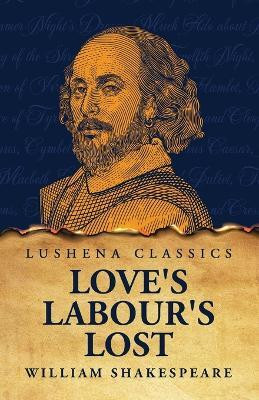 Love's Labour's Lost(English, Paperback, Shakespeare William)
