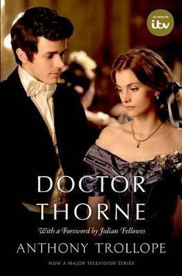 Doctor Thorne TV Tie-In with a foreword by Julian Fellowes(English, Paperback, Trollope Anthony)