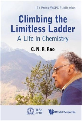 Climbing The Limitless Ladder: A Life In Chemistry(English, Paperback, Rao C N R)