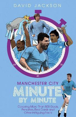 Manchester City Minute By Minute(English, Hardcover, Jackson David)