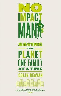 No Impact Man(English, Paperback, Beavan Colin)