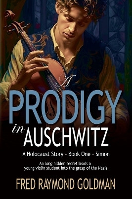 A Prodigy in Auschwitz(English, Paperback, Goldman Fred Raymond)