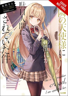 The Angel Next Door Spoils Me Rotten, Vol. 1 (light novel)(English, Paperback, Hanekoto Hanekoto)