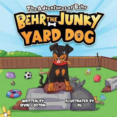 Behr the Junky Yard Dog(English, Paperback, Coston Irvin)