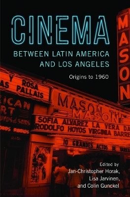 Cinema between Latin America and Los Angeles(English, Electronic book text, unknown)