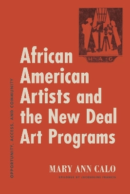 African American Artists and the New Deal Art Programs(English, Paperback, Calo Mary Ann)