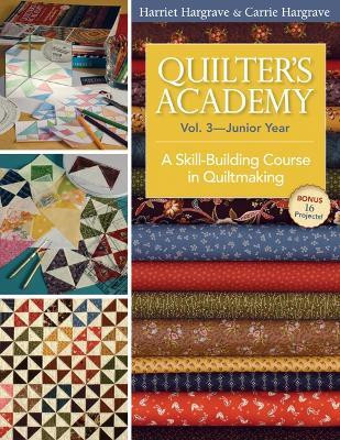 Quilter's Academy Vol 3 Junior Year(English, Paperback, Hargrave Harriet)