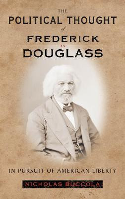 The Political Thought of Frederick Douglass(English, Electronic book text, Buccola Nicholas)