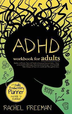 ADHD Workbook for Adults(English, Hardcover, Freeman Rachel)