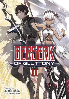 Berserk of Gluttony (Light Novel) Vol. 2(English, Paperback, Ichika Isshiki)