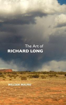The Art of Richard Long(English, Hardcover, Malpas William)