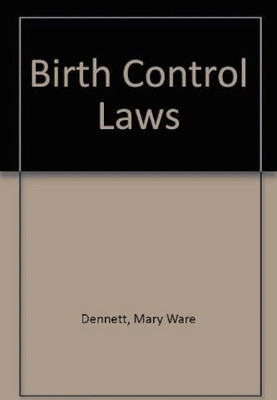 Birth Control Laws(English, Paperback, Dennett Mary Ware)