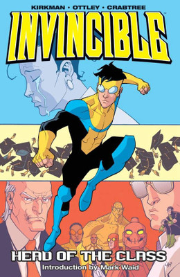 Invincible Volume 4: Head Of The Class(English, Paperback, Kirkman Robert)