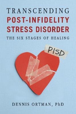 Transcending Post-Infidelity Stress Disorder(English, Paperback, Ortman Dennis C.)