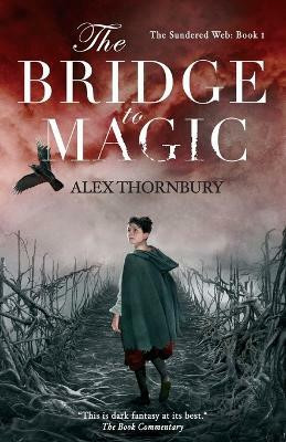 The Bridge to Magic(English, Paperback, Thornbury Alex)