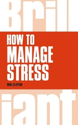 How to Manage Stress(English, Paperback, Clayton Mike)