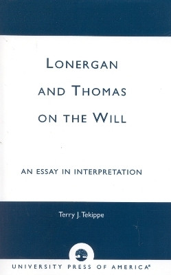 Lonergan and Thomas on the Will(English, Paperback, Tekippe Terry J.)